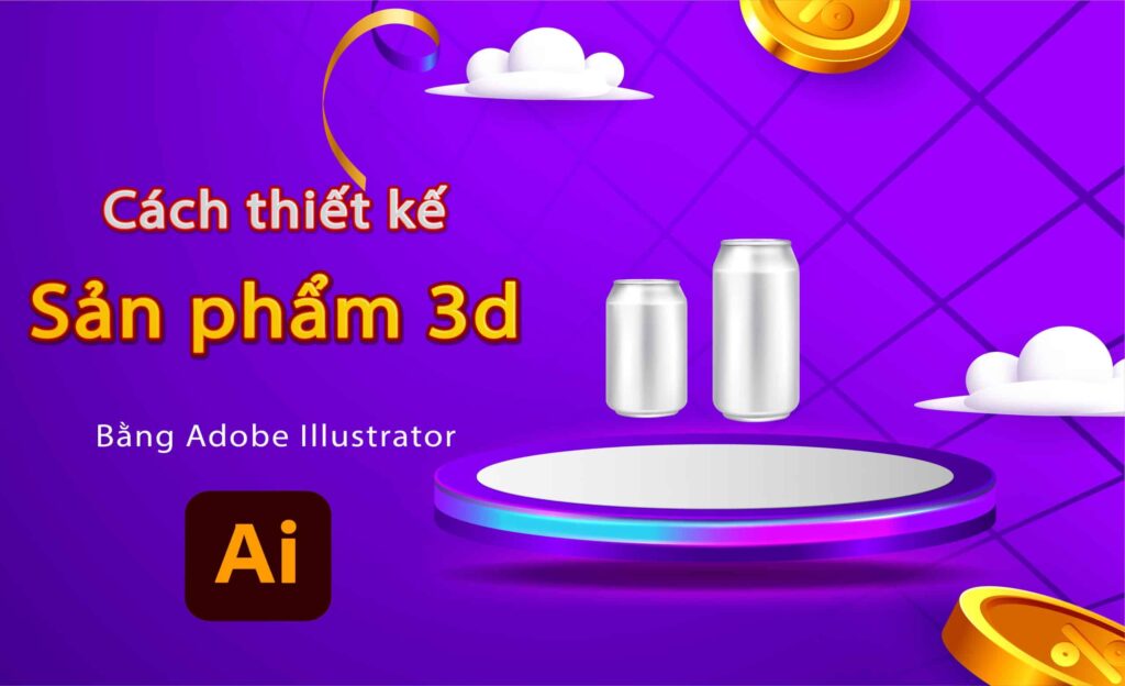 Hướng dẫn thiết kế 3D bằng Adobe Illustrator.