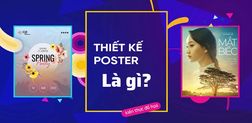 Poster là gì? 9 Mẹo thiết kế Poster đẹp, nhanh chóng